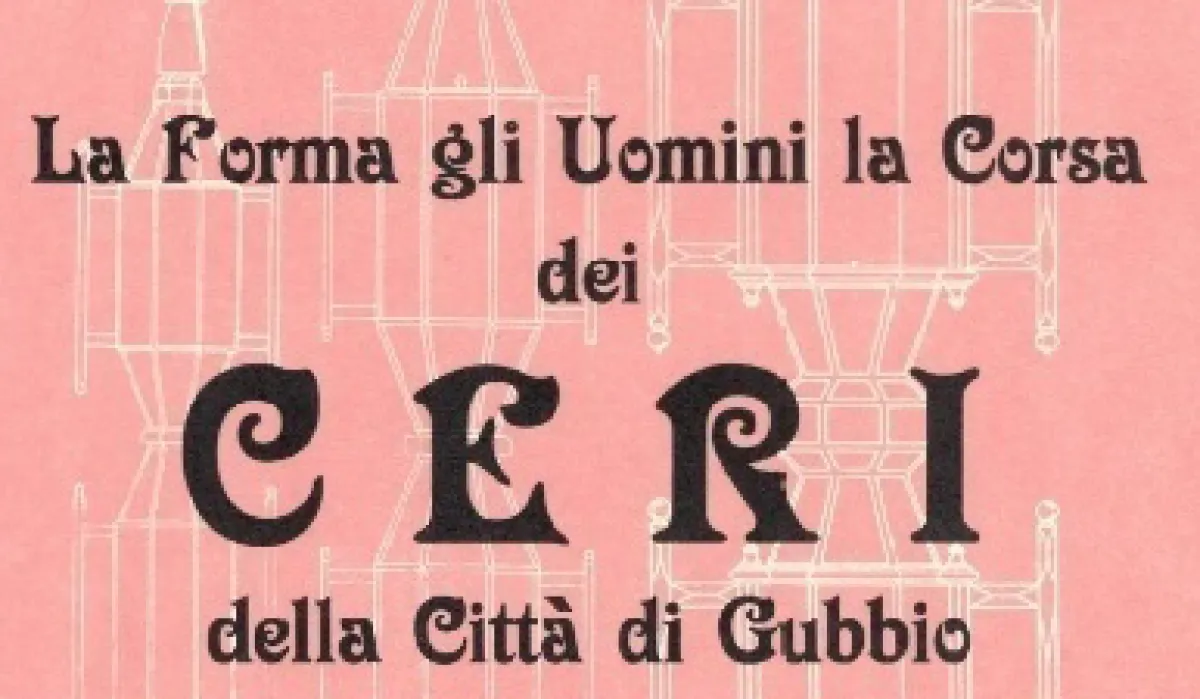Gubbio, nuova edizione del libro sui Ceri: ecco quando e dove sarà presentato