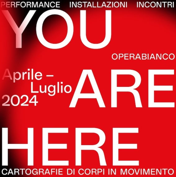 “You Are Here”, cartografie di corpi in movimento: performance, installazioni, incontri